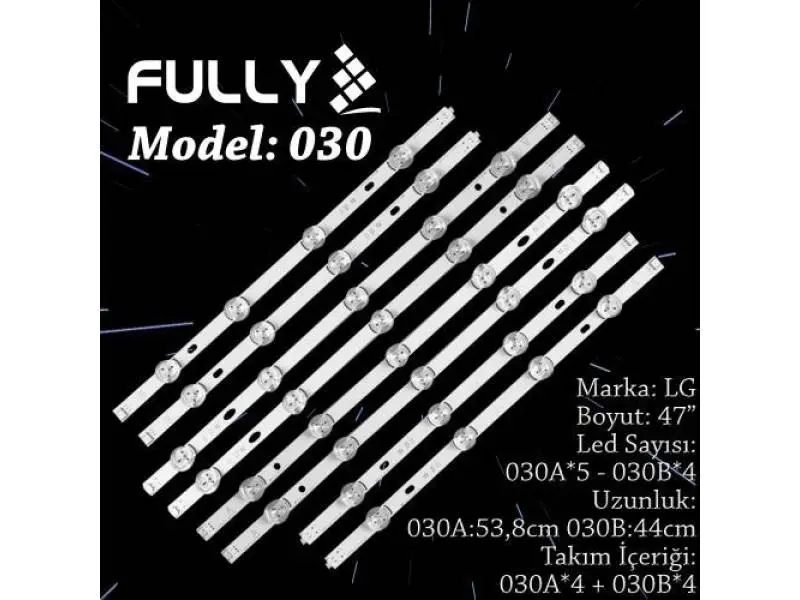 FULLY SET-030 LG 47 INC 4A+4B ADET (SET) TV LED BAR FULLY SET-030 LG 47 INC 4A+4B ADET (SET) TV LED BAR