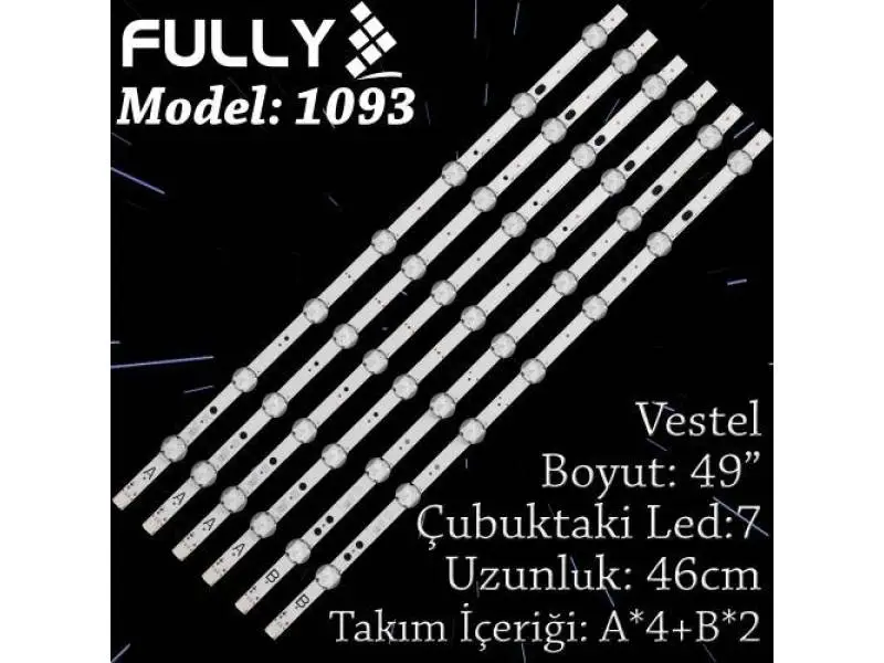 FULLY SET-1093 VESTEL 49 INC 4A+2B ADET (SET) TV LED BAR FULLY SET-1093 VESTEL 49 INC 4A+2B ADET (SET) TV LED BAR