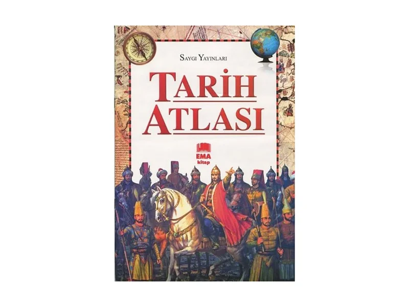 TARİH ATLASI SAYGI-EMA KİTAP TARİH ATLASI SAYGI-EMA KİTAP