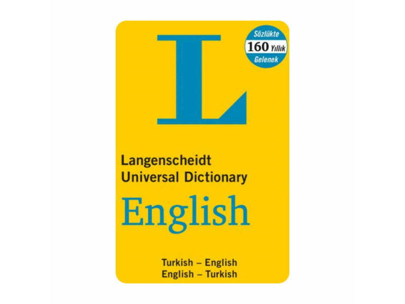 LANGENSCHEIDT L İNGİLİZCE-TÜRKÇE SÖZLÜK LANGENSCHEIDT L İNGİLİZCE-TÜRKÇE SÖZLÜK
